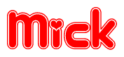 The image is a red and white graphic with the word Mick written in a decorative script. Each letter in  is contained within its own outlined bubble-like shape. Inside each letter, there is a white heart symbol.