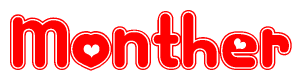 The image is a red and white graphic with the word Monther written in a decorative script. Each letter in  is contained within its own outlined bubble-like shape. Inside each letter, there is a white heart symbol.