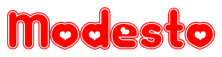 The image is a red and white graphic with the word Modesto written in a decorative script. Each letter in  is contained within its own outlined bubble-like shape. Inside each letter, there is a white heart symbol.