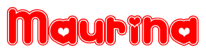 The image is a red and white graphic with the word Maurina written in a decorative script. Each letter in  is contained within its own outlined bubble-like shape. Inside each letter, there is a white heart symbol.