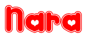 The image is a red and white graphic with the word Nara written in a decorative script. Each letter in  is contained within its own outlined bubble-like shape. Inside each letter, there is a white heart symbol.