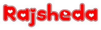 The image is a red and white graphic with the word Rajsheda written in a decorative script. Each letter in  is contained within its own outlined bubble-like shape. Inside each letter, there is a white heart symbol.