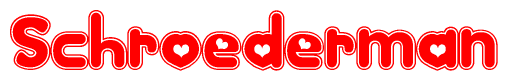The image is a clipart featuring the word Schroederman written in a stylized font with a heart shape replacing inserted into the center of each letter. The color scheme of the text and hearts is red with a light outline.