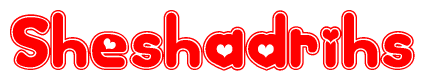 The image is a clipart featuring the word Sheshadrihs written in a stylized font with a heart shape replacing inserted into the center of each letter. The color scheme of the text and hearts is red with a light outline.