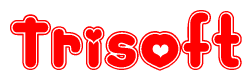 The image is a red and white graphic with the word Trisoft written in a decorative script. Each letter in  is contained within its own outlined bubble-like shape. Inside each letter, there is a white heart symbol.
