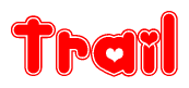 The image is a red and white graphic with the word Trail written in a decorative script. Each letter in  is contained within its own outlined bubble-like shape. Inside each letter, there is a white heart symbol.