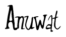 The image is a stylized text or script that reads 'Anuwat' in a cursive or calligraphic font.
