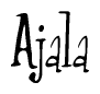 The image is of the word Ajala stylized in a cursive script.