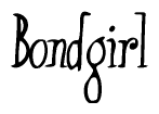 The image is a stylized text or script that reads 'Bondgirl' in a cursive or calligraphic font.