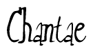 The image contains the word 'Chantae' written in a cursive, stylized font.