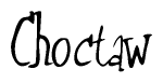 The image is of the word Choctaw stylized in a cursive script.