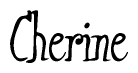 Cursive 'Cherine' Text