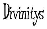 The image is a stylized text or script that reads 'Divinitys' in a cursive or calligraphic font.