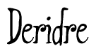 The image is of the word Deridre stylized in a cursive script.