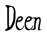 The image is a stylized text or script that reads 'Deen' in a cursive or calligraphic font.