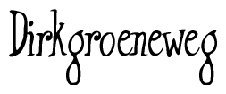 The image is a stylized text or script that reads 'Dirkgroeneweg' in a cursive or calligraphic font.