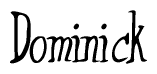 The image contains the word 'Dominick' written in a cursive, stylized font.
