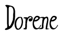 The image is a stylized text or script that reads 'Dorene' in a cursive or calligraphic font.