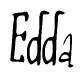 The image is a stylized text or script that reads 'Edda' in a cursive or calligraphic font.