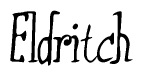 The image contains the word 'Eldritch' written in a cursive, stylized font.