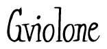 The image is of the word Gviolone stylized in a cursive script.