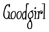 The image contains the word 'Goodgirl' written in a cursive, stylized font.