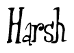 The image contains the word 'Harsh' written in a cursive, stylized font.