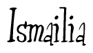 The image is of the word Ismailia stylized in a cursive script.