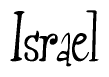 The image is a stylized text or script that reads 'Israel' in a cursive or calligraphic font.