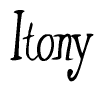 The image is a stylized text or script that reads 'Itony' in a cursive or calligraphic font.