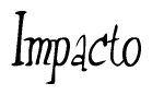 The image is of the word Impacto stylized in a cursive script.