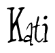 The image is a stylized text or script that reads 'Kati' in a cursive or calligraphic font.