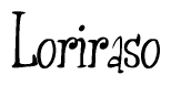 The image is a stylized text or script that reads 'Loriraso' in a cursive or calligraphic font.