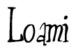 The image is of the word Loami stylized in a cursive script.