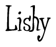 The image is a stylized text or script that reads 'Lishy' in a cursive or calligraphic font.