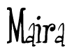 The image contains the word 'Maira' written in a cursive, stylized font.