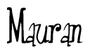 The image is a stylized text or script that reads 'Mauran' in a cursive or calligraphic font.