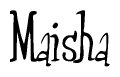 The image contains the word 'Maisha' written in a cursive, stylized font.