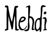 The image is a stylized text or script that reads 'Mehdi' in a cursive or calligraphic font.