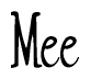 The image is a stylized text or script that reads 'Mee' in a cursive or calligraphic font.