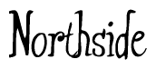 The image is a stylized text or script that reads 'Northside' in a cursive or calligraphic font.