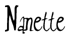 The image is a stylized text or script that reads 'Nanette' in a cursive or calligraphic font.