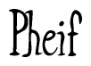 Pheif