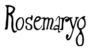 The image is of the word Rosemaryg stylized in a cursive script.