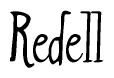 The image is a stylized text or script that reads 'Redell' in a cursive or calligraphic font.