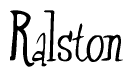 The image is a stylized text or script that reads 'Ralston' in a cursive or calligraphic font.