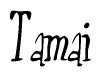 The image is of the word Tamai stylized in a cursive script.