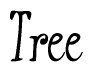 The image is a stylized text or script that reads 'Tree' in a cursive or calligraphic font.