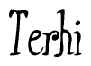The image is of the word Terhi stylized in a cursive script.