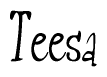 The image is of the word Teesa stylized in a cursive script.